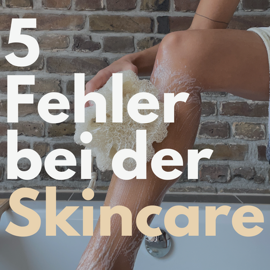 5 Fehler, die du bei der Hautpflege vermeidest, wenn du auf natürliche Produkte setzt